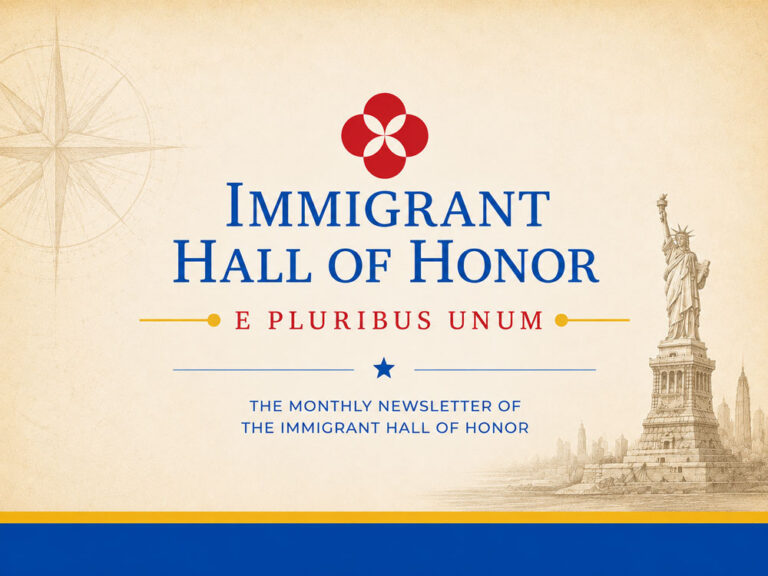Immigrant Hall of Honor launches new monthly newsletter, E Pluribus Unum